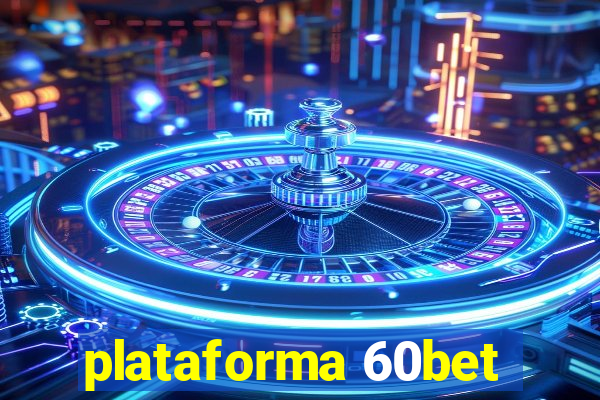 plataforma 60bet